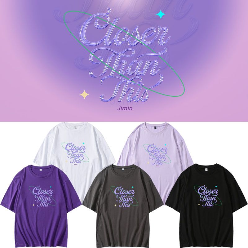 CLOSER THAN THIS JIMIN BTS T-SHIRT 100% COTTON